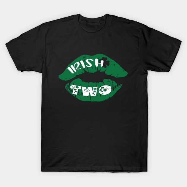 irish two st patricks day shamrock thing two T-Shirt by YuriArt